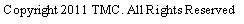 Text Box: Copyright 2011 TMC. All Rights Reserved